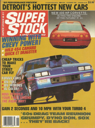 SUPER STOCK 1988 NOV - ZR1, LOMBARDI, WRENN, NEW MUSCLE, HOT PONCHO
